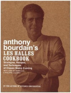 Anthony Bourdain's Les Halles Cookbook