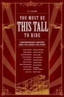 You Must be This Tall to Ride Contemporary Writers Take You Inside the Story