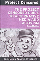Project Censored Guide To Alternative Media & Activism