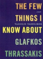 Few Things I Know About Glafkos Thrassakis