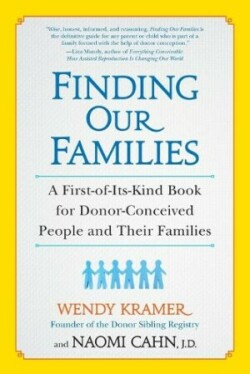 Finding Our Families: A First-of-Its-Kind Book for Donor-Conceived People and Their Families