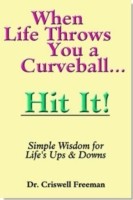 When Life Throws You a Curveball, Hit It