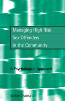 Managing High Risk Sex Offenders in the Community