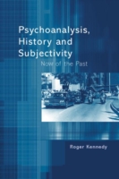 Psychoanalysis, History and Subjectivity