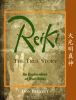 Reiki: The True Story
