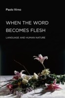 When the Word Becomes Flesh Language and Human Nature