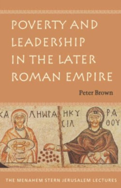 Poverty and Leadership in Later Roman Empire