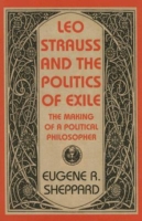 Leo Strauss and the Politics of Exile