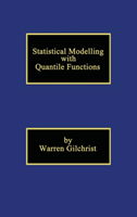 Statistical Modelling with Quantile Functions