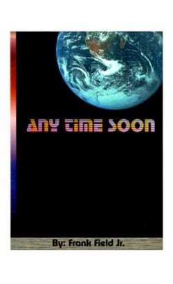 "Any Time Soon"