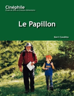 Cinéphile: Le Papillon Un film de Philippe Muyl