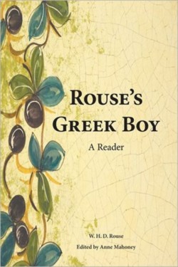 Rouse's Greek Boy A Reader