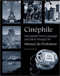 Cinéphile Manuel du Professeur Intermediate French Language and Culture through Film
