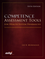 Competence Assessment Tools For Health-System Pharmacies