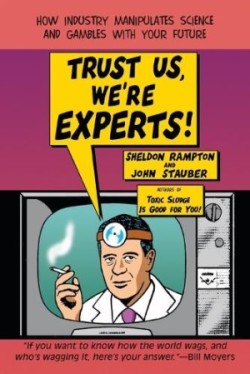 Trust Us, We'Re Experts!