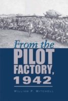 From the Pilot Factory, 1942