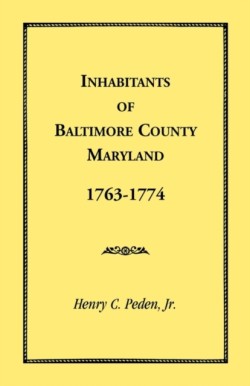 Inhabitants of Baltimore County, Maryland, 1763-1774