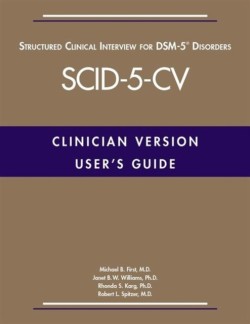 User's Guide for the Structured Clinical Interview for DSM-5® Disorders—Clinician Version (SCID-5-CV)