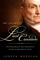 Mr. Adams's Last Crusade