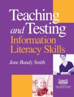 Teaching and Testing Information Literacy Skills