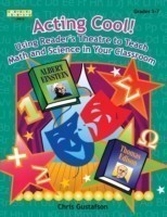 Acting Cool! Using Reader's Theatre to Teach Math and Science in Your Classroom