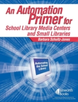 Automation Primer for School Library Media Centers