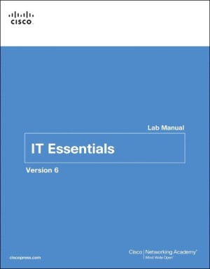 IT Essentials Lab Manual, Version 6