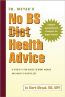 Dr. Moyad's No BS Diet Health Advice