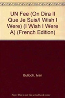 Fee (on Dira Il Que Je Suis/I Wish I Were)