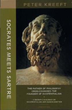 Socrates Meets Sartre – The Father of Philosophy Cross–examines the Founder of Existentialism