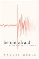 Be Not Afraid