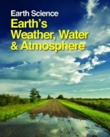Earth Science: Earth's Weather, Water & Atmosphere