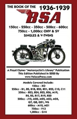 BOOK OF THE 1936-1939 BSA 150cc - 250cc - 350cc - 500cc - 600cc - 750cc & 1,000cc OHV & SV SINGLES & V-TWINS