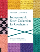 Melissa Leapman's Indispensable Stitch Collection for Crocheters