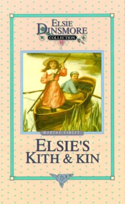 Elsie's Kith and Kin, Book 12