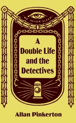 Double Life and the Detectives