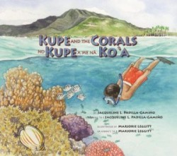 Kupe and the Corals / No Kupe a me na Ko'a