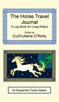 Horse Travel Journal - A Log Book for Long Riders