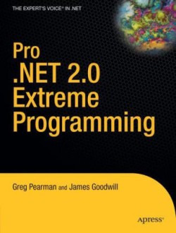 Pro .NET 2.0 Extreme Programming