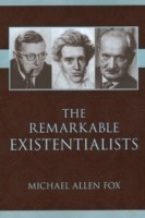 Remarkable Existentialists