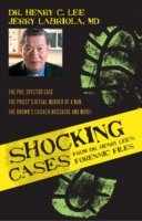 Shocking Cases from Dr. Henry Lee's Forensic Files