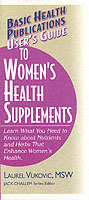 User'S Guide to Woman's Health Supplements