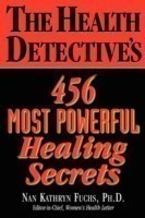 Health Detective's 456  Most Powerful Healing Secrets