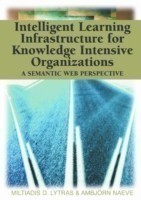 Intelligent Learning Infrastructure for Knowledge Intensive Organizations