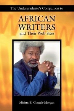 Undergraduate's Companion to African Writers and Their Web Sites