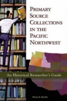 Primary Source Collections in the Pacific Northwest
