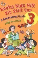 Books Kids Will Sit Still For 3: A Read-Aloud Guide