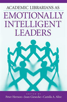 Academic Librarians as Emotionally Intelligent Leaders