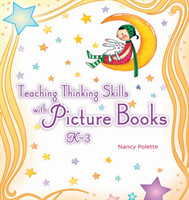 Teaching Thinking Skills with Picture Books, K–3