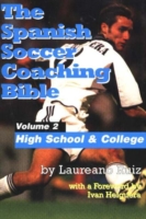 Spanish Soccer Coaching Bible, Volume 2